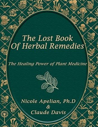 The Lost Book of Herbal Remedies Standard Edition